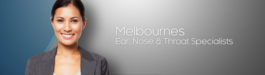 Melbourne's Ear,Nose & Throat Specialists
